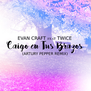 Caigo en Tus Brazos (Artury Pepper Remix)