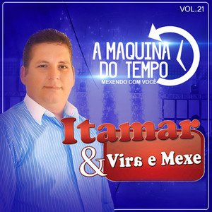 A Maquina do Tempo Mexendo Com Você - Vol. 21