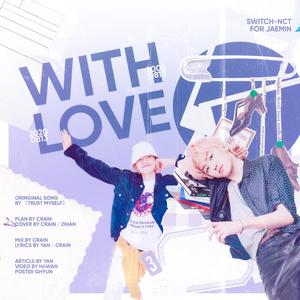With Love (2020罗渽民生日贺曲)