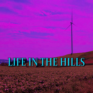 Life In The Hills