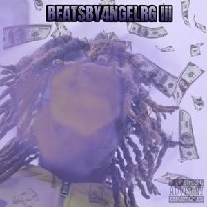 BEATSBY4NGELRG III (Explicit)