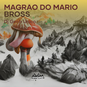 MAGRÃO DO MÁRIO BROSS (Explicit)