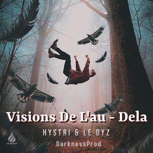 Visions De L'au Delà (feat. Le Dyz)