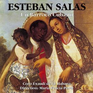 Esteban Salas - Un Baroque Cubain / Un Barocco Cubano