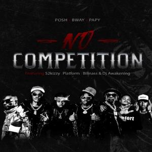 No competition (feat. Billnass, S2kizzy, Platform & Dj Awakening)