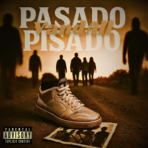 Pasado Pisado (Explicit)