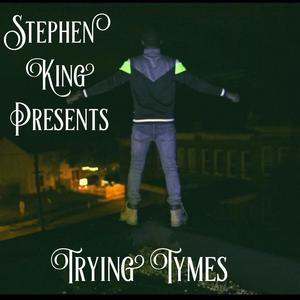 Trying Tymes (Explicit)