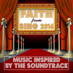 Faith (From Sing 2016) Music Inspired by the Soundtrack