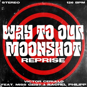 Way to Our Moonshot (Reprise) [feat. Miss Geist & Rachel Philipp]