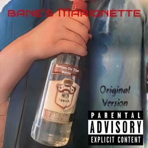 Bottom Ov The Bottle (Original) (Explicit)
