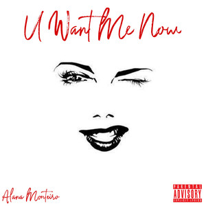 U Want Me Now (Explicit)