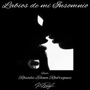 Labios de mi Insomnio (feat. Rosalie Elena Rodriguez)