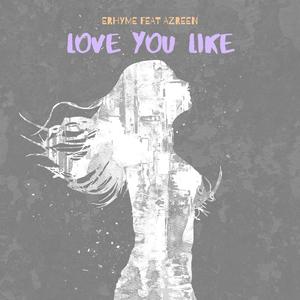 Love you like (feat. Azreen)