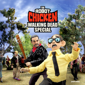 The Robot Chicken Walking Dead Special: Look Who's Walking (Explicit)