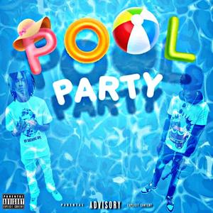 Pool Party (feat. AP TURNT) (Explicit)