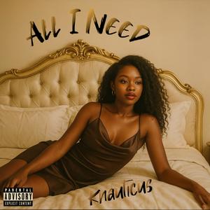 All I Need (Explicit)