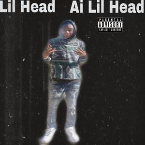 Ai Lil Head (Explicit)