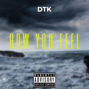 How You Feel (Explicit)