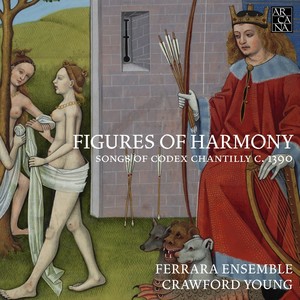 Figures of Harmony: Songs of Codex Chantilly c. 1390