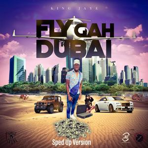 Fly Gah Dubai (Sped Up) [Explicit]