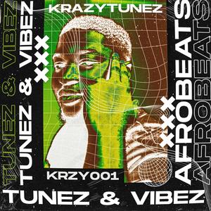 KRZY001: TUNEZ & VIBEZ