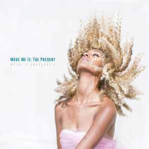 Move Me II : The Present (Explicit)