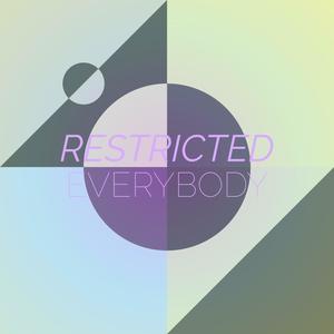 Restricted Everybody