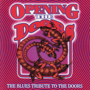 A Blues Tribute To the Doors: Opening the Doors