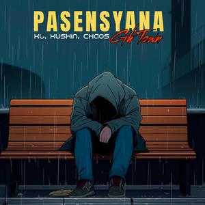 Pasensyana (feat. Chaos)