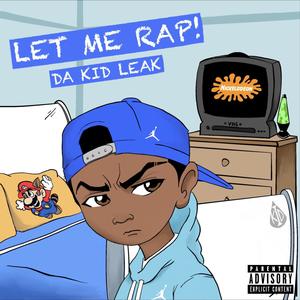 Da Kid Leak - Ya Mind (Explicit)