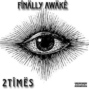 Finally Awake (Explicit)