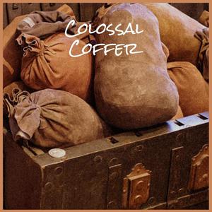 Colossal Coffer