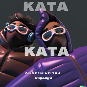 Kata kata (feat. OnyAngO)