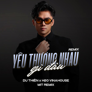 Du Thiên - Yêu Thương Nhau Gì Đâu (Remix)