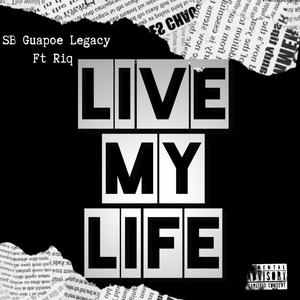 Live My Life (Explicit)