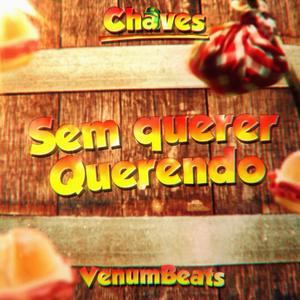 Rap do Chaves (SEM QUERER QUERENDO) (feat. Faço Assim Music, Papyrus da Batata, Iron Master, Nathy SC, May Abreu & Ninja Raps)