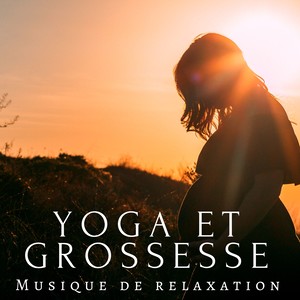 Yoga et Grossesse - Musique de relaxation pour un exercice léger