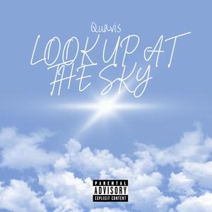 Look Up At The Sky (Explicit)