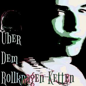 Über Dem Rollkragen Ketten (feat. Crushed Ice)