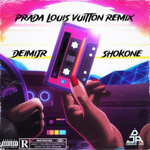 Prada Louis Vouitton (feat. Shokone) [REMIX]