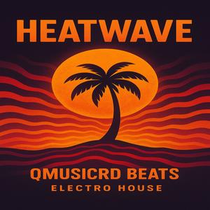 HeatWave / Electro House