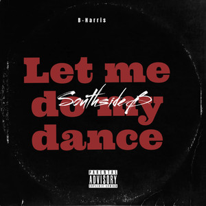 Let Me Do My Dance (Explicit)