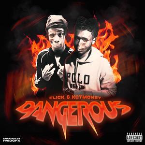 Dangerous (feat. FL Flick) (Explicit)