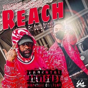 Reach (feat. Bang Brizzo) [Explicit]