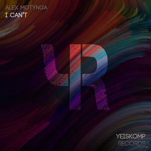 I Can’t (Original Mix)