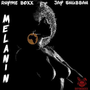 MELANIN (feat. Jay Shubbah)