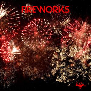 Fireworks & ***** (Explicit)