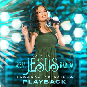 Sem Jesus Não Dá (Playback)