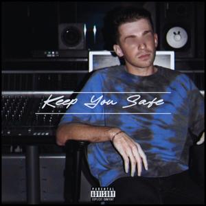 Keep You Safe (Explicit)