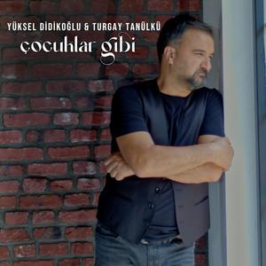 Çocuklar Gibi (feat. Turgay Tanülkü)